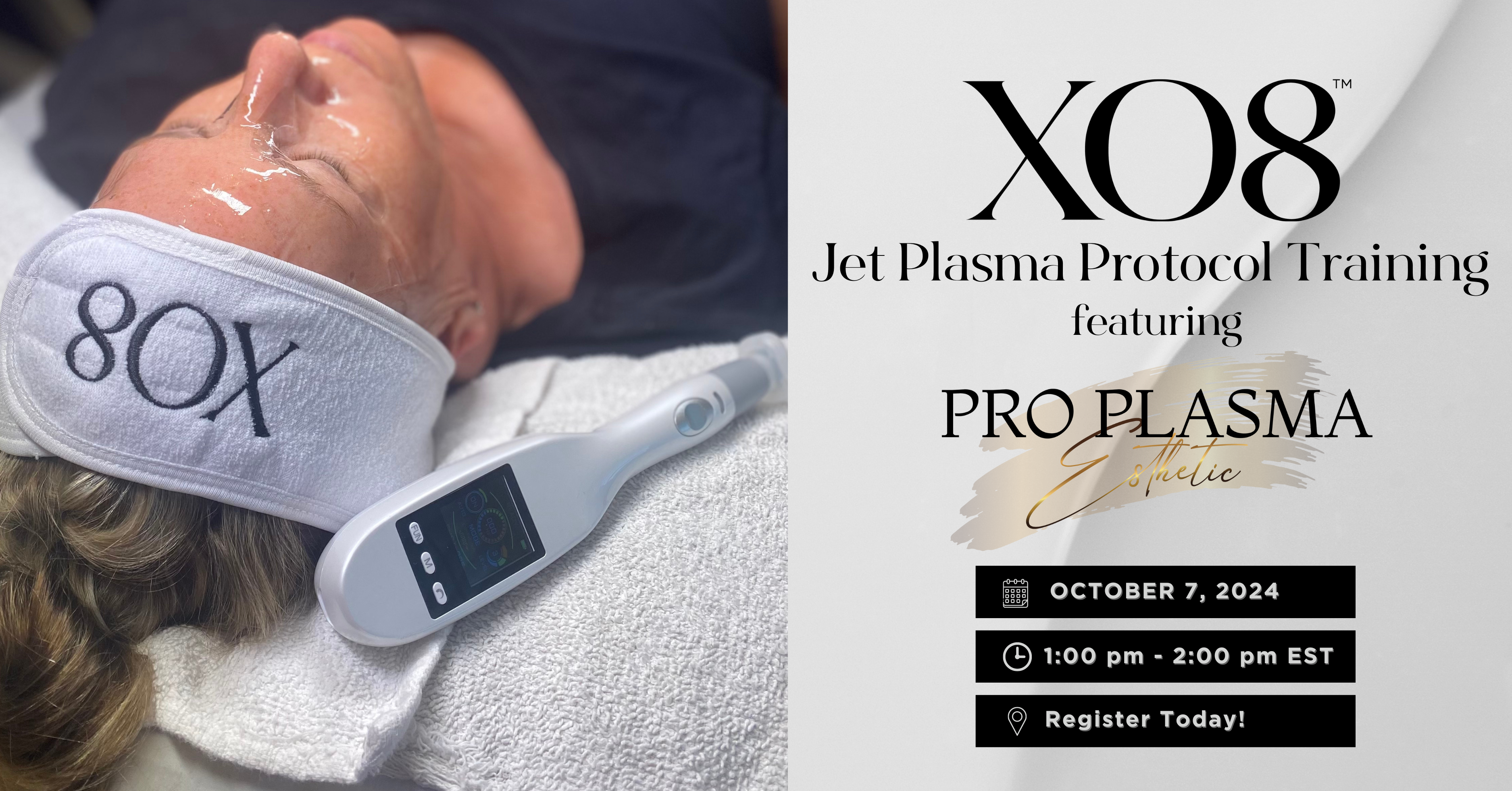 XO8 + Jet Plasma Training
