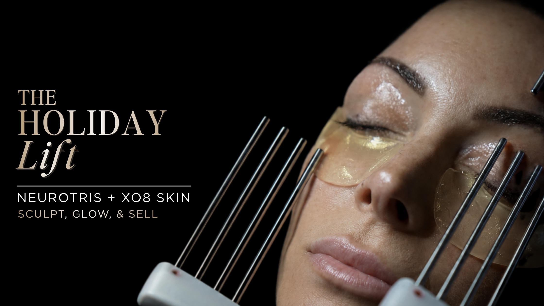 The Holiday Lift: Sculpt, Glow & Sell with XO8 + NeurotriS